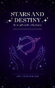 Cover-Bild zum Titel 'Stars and Destiny: Knowing More about Sagittarius' von 'Maria Florinda Loreto Yoris'