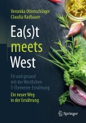Cover-Bild zum Titel 'Ea(s)t meets West - Fit und gesund mit der Westlichen 5-Elemente-Ernährung' von 'Claudia Radbauer, Veronika Ottenschläger'