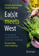 Cover-Bild zum Titel 'Ea(s)t meets West - Fit und gesund mit der Westlichen 5-Elemente-Ernährung' von 'Veronika Ottenschläger, Claudia Radbauer'