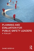 Cover-Bild zum Titel 'Planning and Evaluation for Public Safety Leaders' von 'Shane Nordyke'