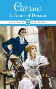 Cover-Bild zum Titel 'A Frame Of Dreams' von 'Barbara Cartland'