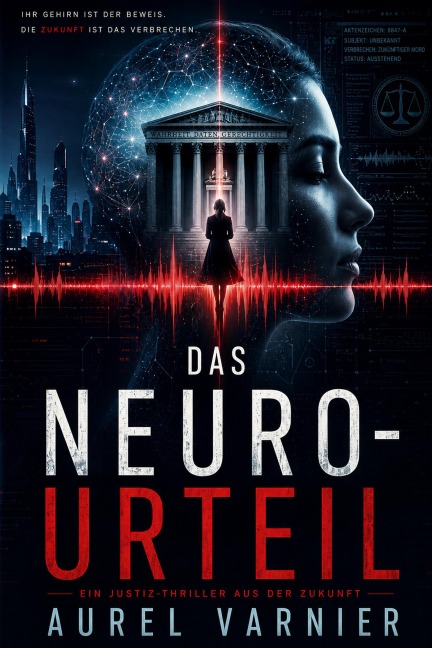 DAS NEURO-URTEIL - Aurel Varnier