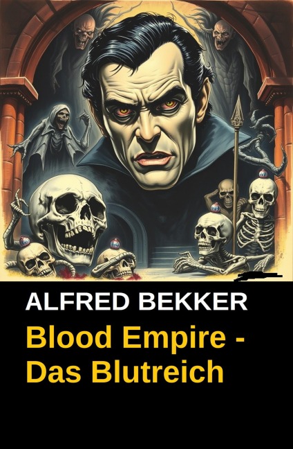 Blood Empire - Das Blutreich - Alfred Bekker