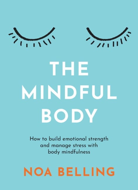 The Mindful Body - Noa Belling