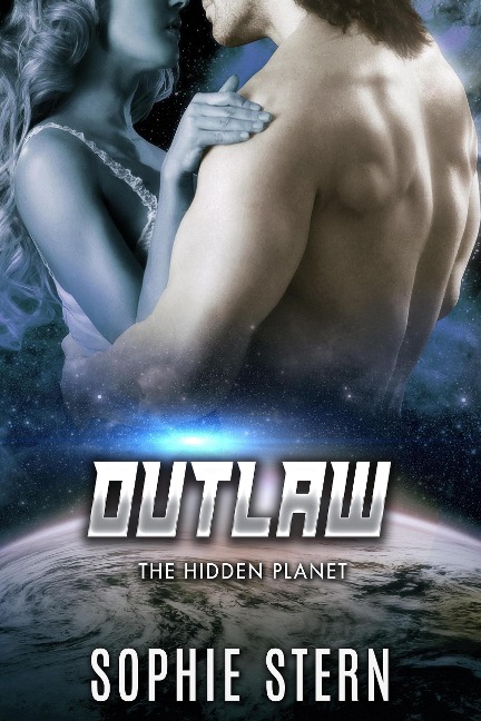 Outlaw (The Hidden Planet, #3) - Sophie Stern