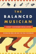 Cover-Bild zum Titel 'The Balanced Musician' von 'Lesley Sisterhen Mcallister'