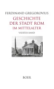 Cover-Bild zum Titel 'Geschichte der Stadt Rom im Mittelalter Band 4' von 'Ferdinand Gregorovius'