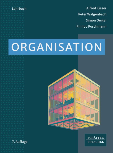 Organisation - Alfred Kieser, Simon Oertel, Peter Walgenbach, Philipp Poschmann