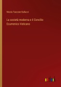 Cover-Bild zum Titel 'La società moderna e il Concilio Ecumenico Vaticano' von 'Nicola Taccone-Gallucci'