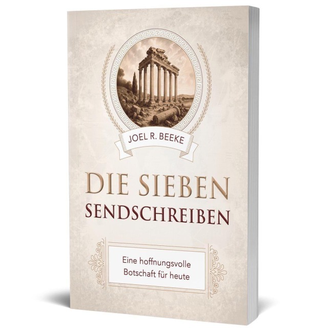 Die sieben Sendschreiben - Joel Beeke