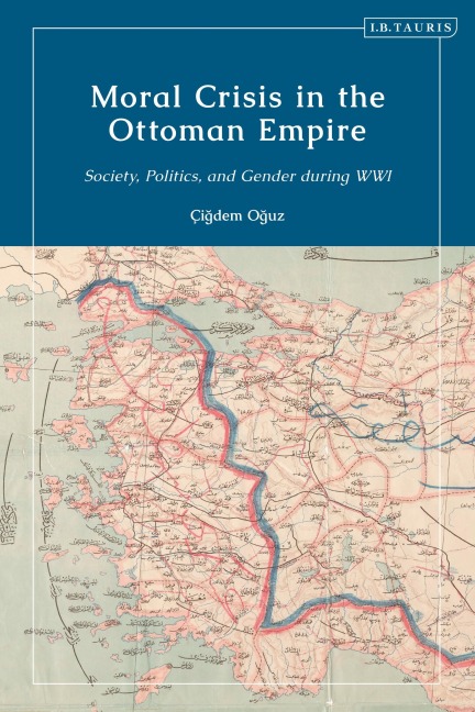 Moral Crisis in the Ottoman Empire - Çigdem Oguz
