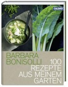 Cover-Bild zum Titel '100 Rezepte aus meinem Garten' von 'Barbara Bonisolli'