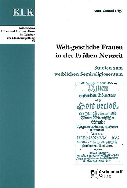 Welt-geistliche Frauen in der Frühen Neuzeit - Anne Conrad