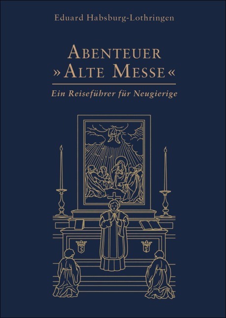 Abenteuer 'Alte Messe' - Eduard Habsburg-Lothringen
