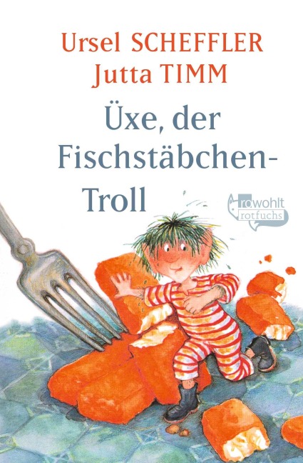 Üxe, der Fischstäbchen-Troll - Ursel Scheffler
