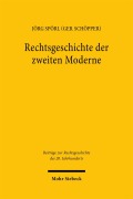 Cover-Bild zum Titel 'Rechtsgeschichte der zweiten Moderne' von 'Jörg Spörl (geb. Schöpper)'
