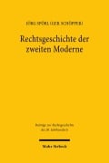Cover-Bild zum Titel 'Rechtsgeschichte der zweiten Moderne' von 'Jörg Spörl (geb. Schöpper)'