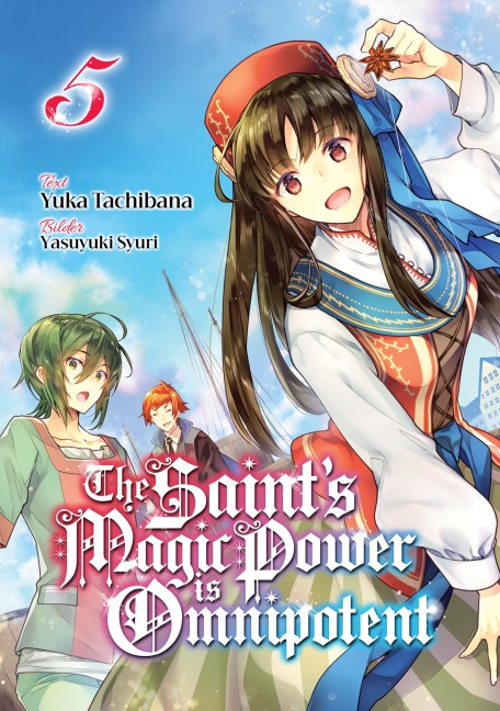 The Saint's Magic Power is Omnipotent (Deutsche Light Novel): Band 5 - Yuka Tachibana