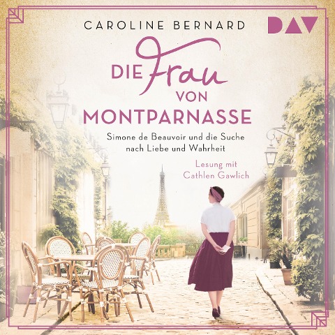 Die Frau von Montparnasse. Simone de Beauvoir und die Suche nach Liebe und Wahrheit - Caroline Bernard