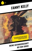 Cover-Bild zum Titel 'Meine Gefangenschaft bei den Sioux' von 'Fanny Kelly'