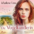 Cover-Bild zum Titel 'Die Vogelkundlerin (Ungekürzt)' von 'Marlene Faro'