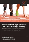 Cover-Bild zum Titel 'Zarz¿dzanie wydajno¿ci¿ dla zespo¿ów sprzeda¿y' von 'Valdemir Euzebio, Mônica Gianfaldoni'