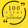 Cover-Bild zum Titel '100 citas sobre la felicidad' von 'Anonymous'