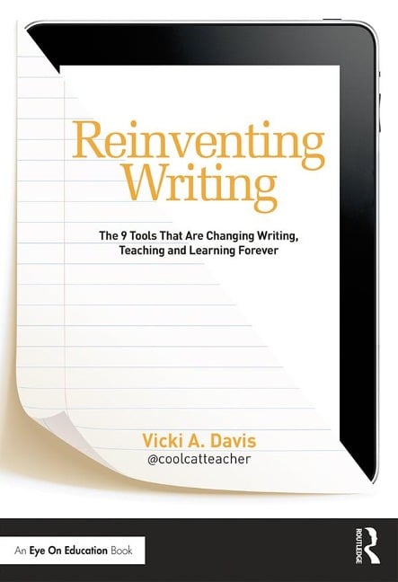 Reinventing Writing - Vicki Davis