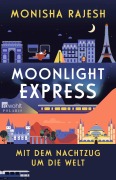 Cover-Bild zum Titel 'Moonlight Express - Mit dem Nachtzug um die Welt' von 'Monisha Rajesh'
