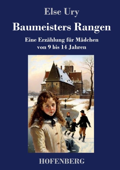 Baumeisters Rangen - Else Ury