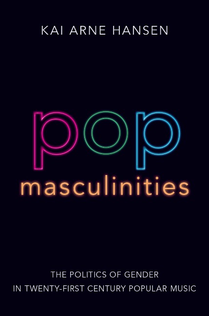 Pop Masculinities - Kai Arne Hansen