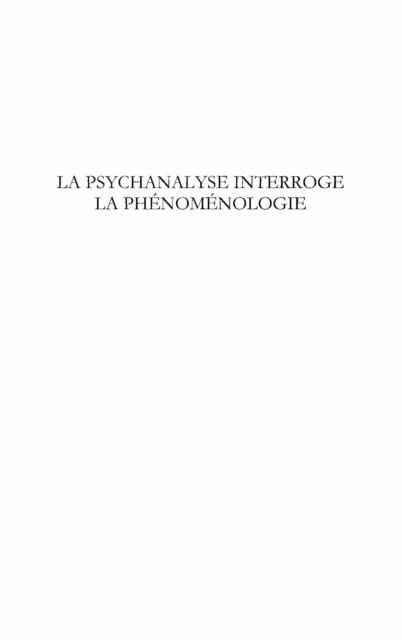La psychanalyse interroge la phenomenologie - Franca Madioni