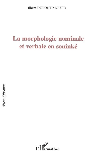 La morphologie nominale et verbale en soninké - Ilham Dupont Moujib