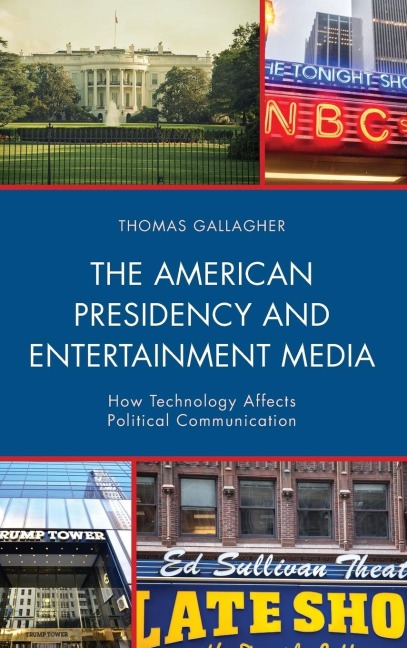 American Presidency and Entertainment Media - Thomas Gallagher