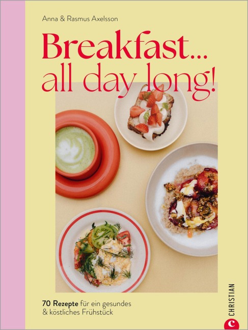 Breakfast all day long! - Anna Axelsson, Rasmus Axelsson