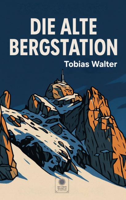 Die alte Bergstation - Tobias Walter