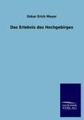 Cover-Bild zum Titel 'Das Erlebnis des Hochgebirges' von 'Oskar Erich Meyer'