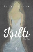 Cover-Bild zum Titel 'Isilti - Birinci Kitap' von 'Özler Süder'