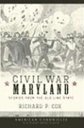 Civil War Maryland - Richard P Cox