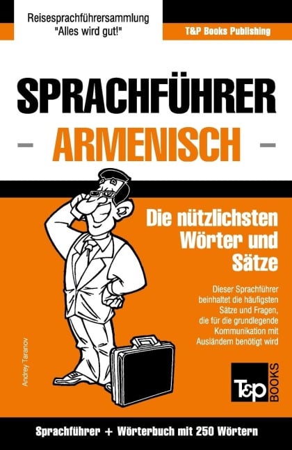 Sprachführer Deutsch-Armenisch und Mini-Wörterbuch mit 250 Wörtern - Andrey Taranov