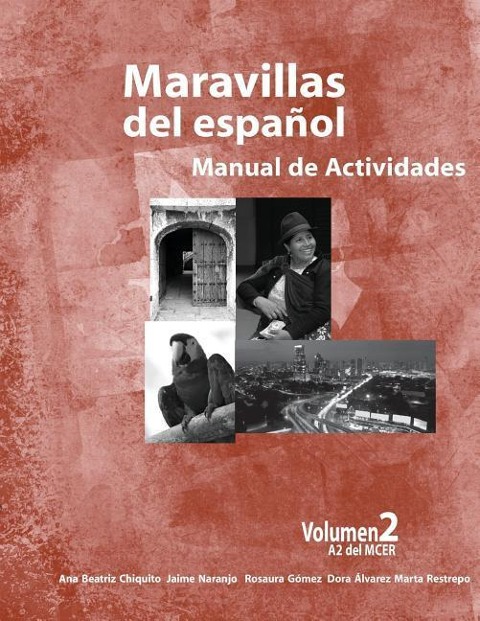 Maravillas del Espanol - Manual de Actividades - Jaime Alberto Naranjo, Dora Alvarez, Maria Rosaura Gomez