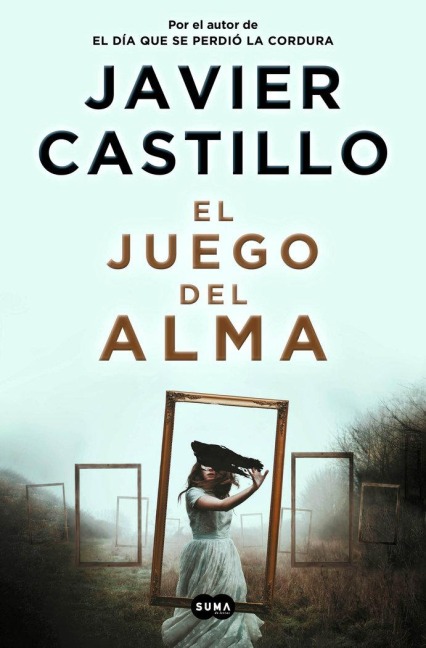 El juego del alma - Javier Castillo