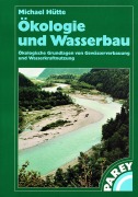 Cover-Bild zum Titel 'Ökologie und Wasserbau' von 'Michael Hütte'