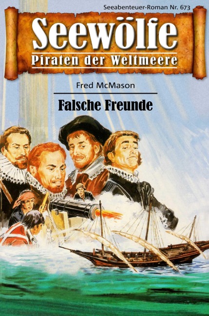 Seewölfe - Piraten der Weltmeere 673 - Fred McMason