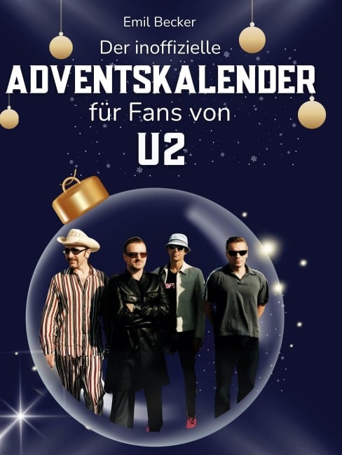 Der inoffizielle Adventskalender für Fans von U2 - Emil Becker
