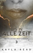 Cover-Bild zum Titel 'Bis in alle Zeit' von 'Kayla Read'
