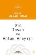 Din Insan Ve Anlam Arayisi - Hasan Onat