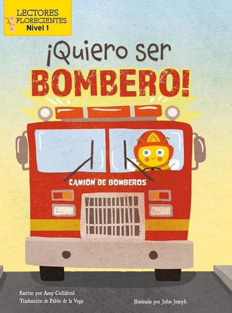 ¡Quiero Ser Bombero! (I Wannabee a Firefighter!) - Amy Culliford