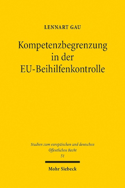 Kompetenzbegrenzung in der EU-Beihilfenkontrolle - Lennart Gau