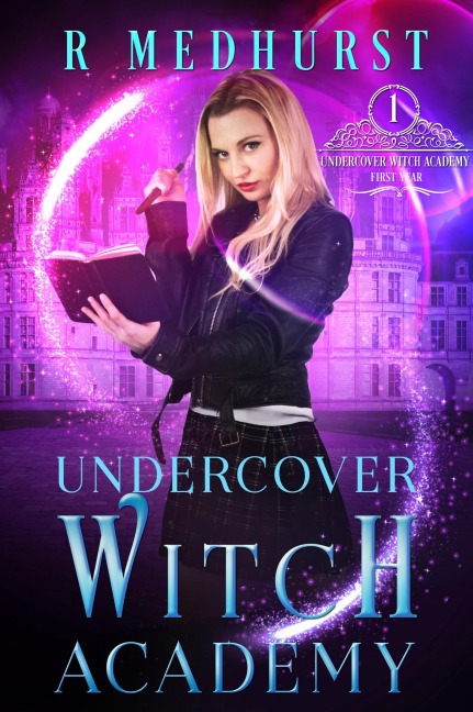 Undercover Witch Academy: First Year - Rachel Medhurst